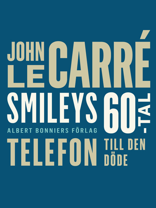 Titeldetaljer för Telefon till den döde av John le Carré - Tillgänglig